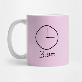 3.am clock Mug